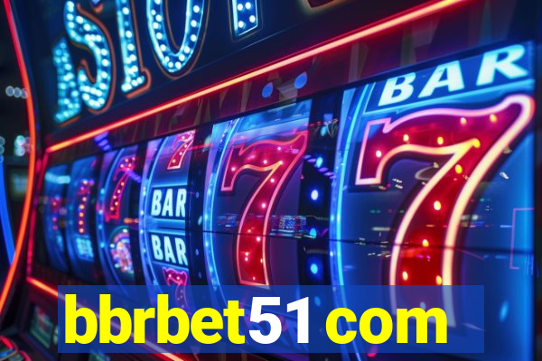 bbrbet51 com